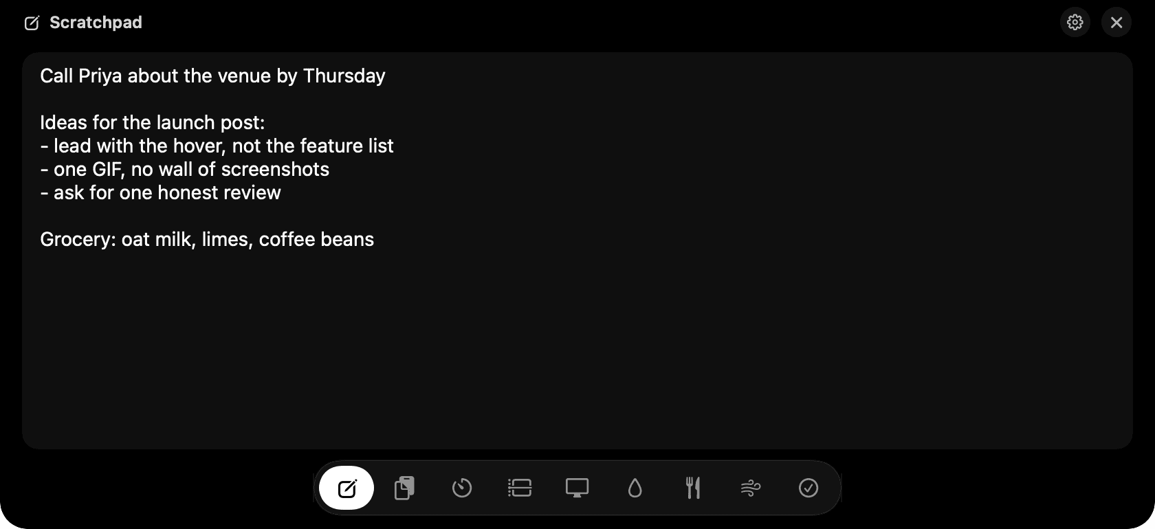 Scratchpad: type, close, it's still there.